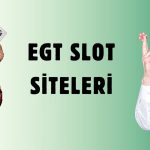 EGT Slot Siteleri